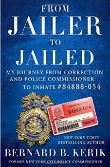 From Jailer to Jailed - Kerik